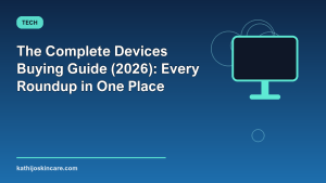 The Complete Devices Buying Guide (2026): Every Roundup in One Place